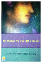 By Which We See All Colours